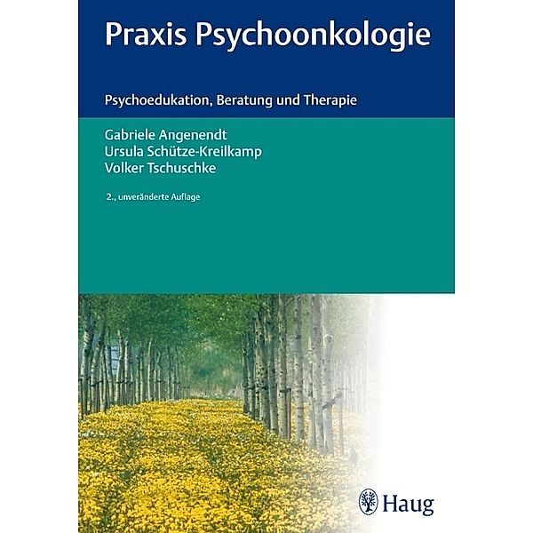 Praxis Psychoonkologie, Gabriele Angenendt, Ursula Schütze-Kreilkamp, Volker Tschuschke