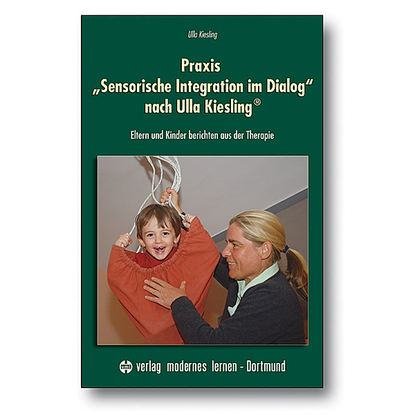 Praxis 'Sensorische Integration im Dialog' nach Ulla Kiesling, Ulla Kiesling