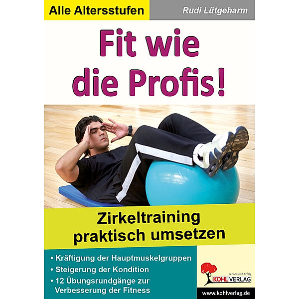 Praxis Sportunterricht / Fit wie die Profis!, Rudi Lütgeharm