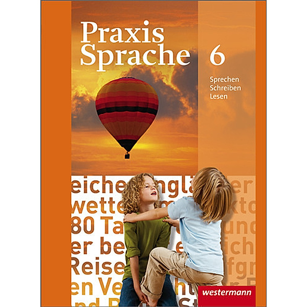 Praxis Sprache - Allgemeine Ausgabe 2010, Harald Herzog, Regina Nussbaum, Günter Rudolph, Ursula Sassen
