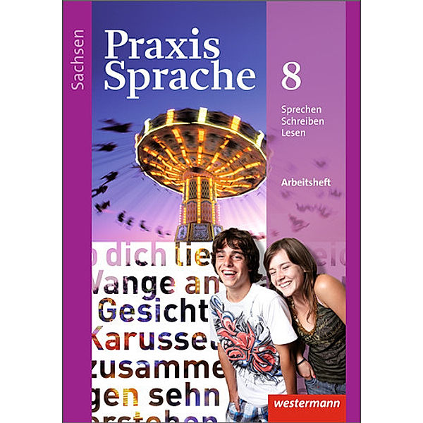 Praxis Sprache - Ausgabe 2011 für Sachsen, Sabine Haeske, Ute Hirth, Roswitha Radisch, Günter Rudolph