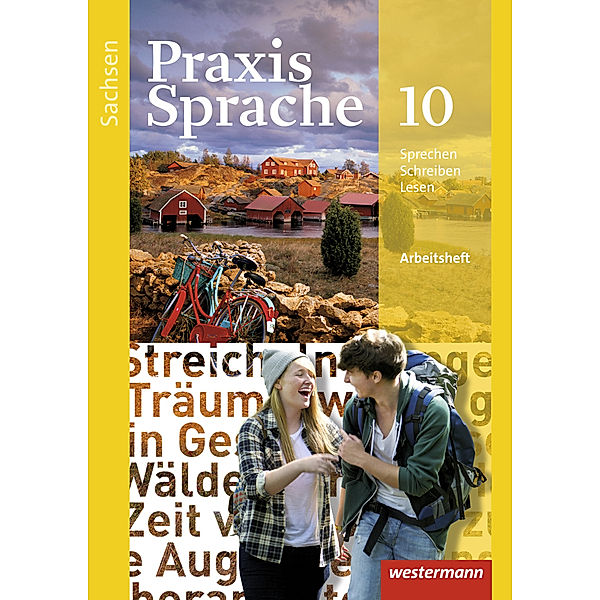 Praxis Sprache - Ausgabe 2011 für Sachsen, Sabine Haeske, Ute Hirth, Roswitha Radisch, Günter Rudolph