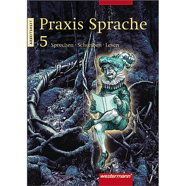 Praxis Sprache Ausgabe Ost, Sabine Haeske, Ute Hirth, Angelika Kluger, Roswitha Radisch, Günter Rudolph, Jürgen Schäfer