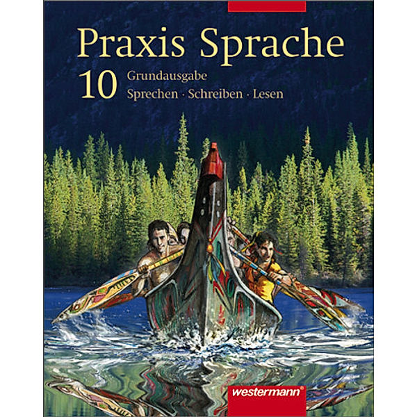 Praxis Sprache, Hauptschule: 10. Schuljahr, Grundausgabe