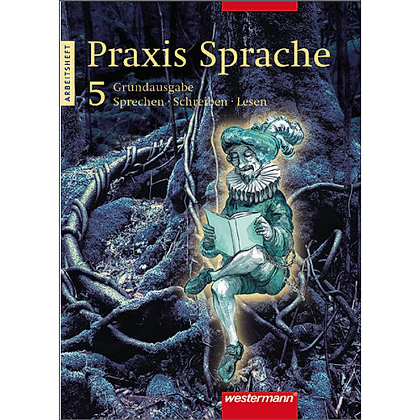 Praxis Sprache, Hauptschule: Praxis Sprache Ausgabe 2003 für Hauptschulen