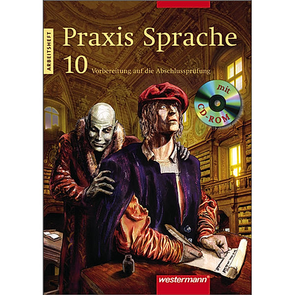 Praxis Sprache, Neukonzeption (Neue Bundesländer und Berlin) / 10. Schuljahr, Arbeitsheft m. CD-ROM