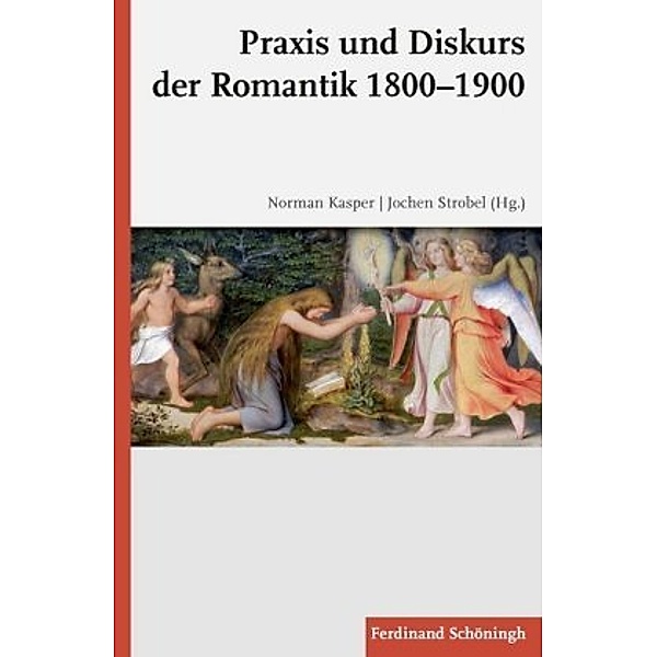 Praxis und Diskurs der Romantik 1800-1900