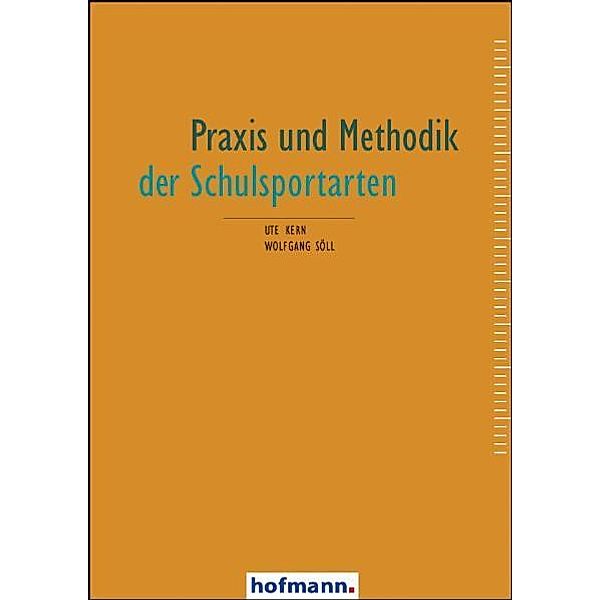 Praxis und Methodik der Schulsportarten, Ute Kern, Wolfgang Söll