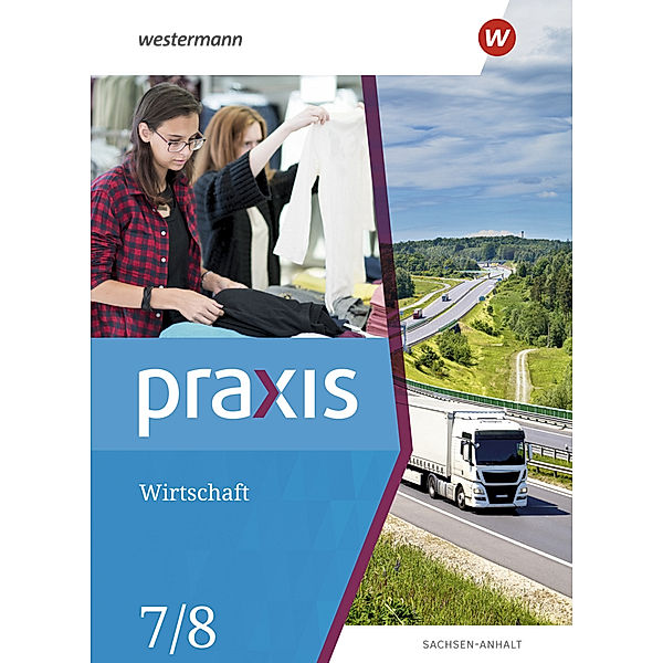 Praxis Wirtschaft - Ausgabe 2020 für Sachsen-Anhalt, Ortrud Reuter-Kaminksi, Robert Künstner