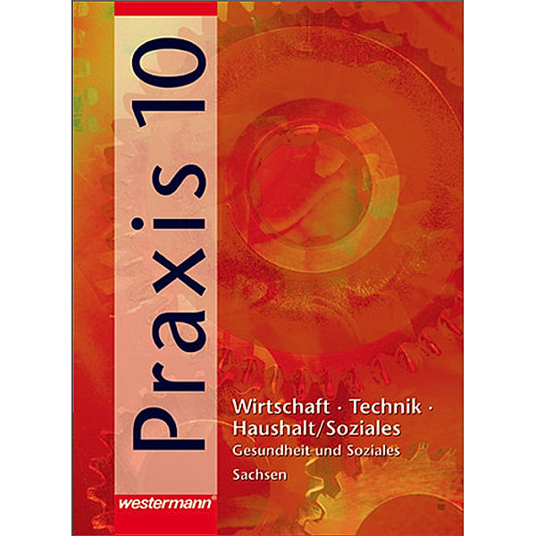 Praxis, Wirtschaft-Technik-Haushalt / Soziales / 10. Schuljahr, Gesundheit und Soziales