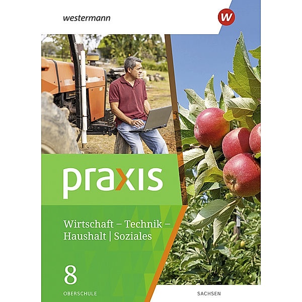 Praxis - WTH: Wirtschaft / Technik / Haushalt für Oberschulen in Sachsen- Ausgabe 2020, Ursel Imhof, Sandra Kaps, Ingrid Otto, Ortrud Reuter-Kaminski