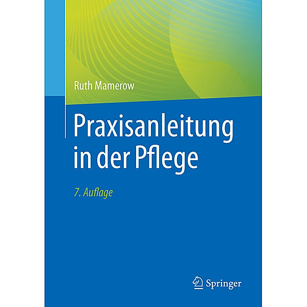 Praxisanleitung in der Pflege, Ruth Mamerow