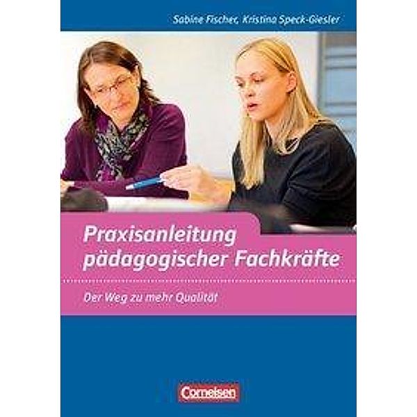 Praxisanleitung pädagogischer Fachkräfte, Sabine Fischer, Kristina Speck-Giesler
