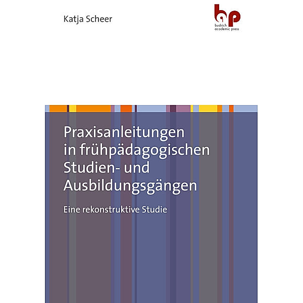 Praxisanleitungen in frühpädagogischen Studien- und Ausbildungsgängen, Katja Scheer