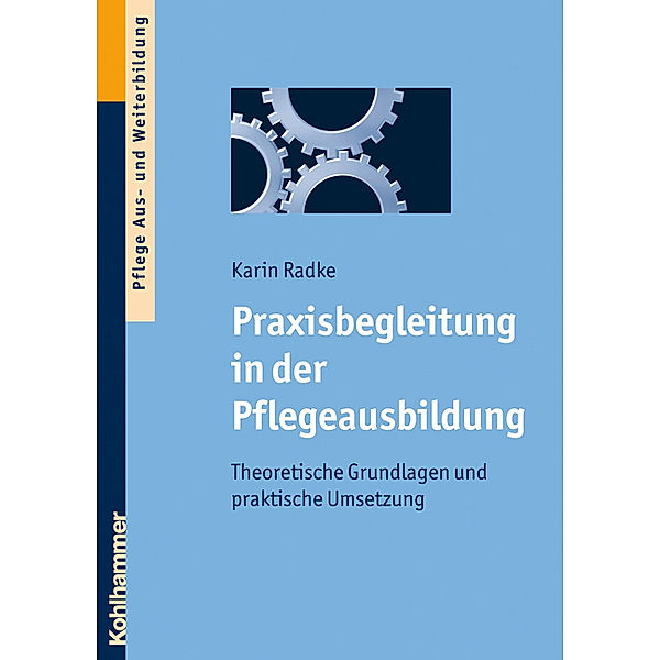 Praxisbegleitung in der Pflegeausbildung, Karin Radke