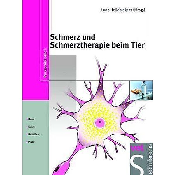 Praxisbibliothek / Schmerz und Schmerztherapie beim Tier