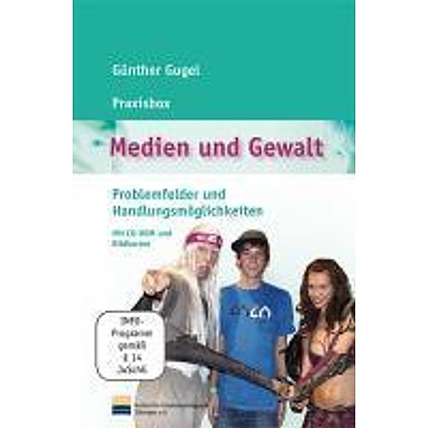 Praxisbox Medien und Gewalt, m. 1 CD-ROM, m. 30 Beilage, Günther Gugel