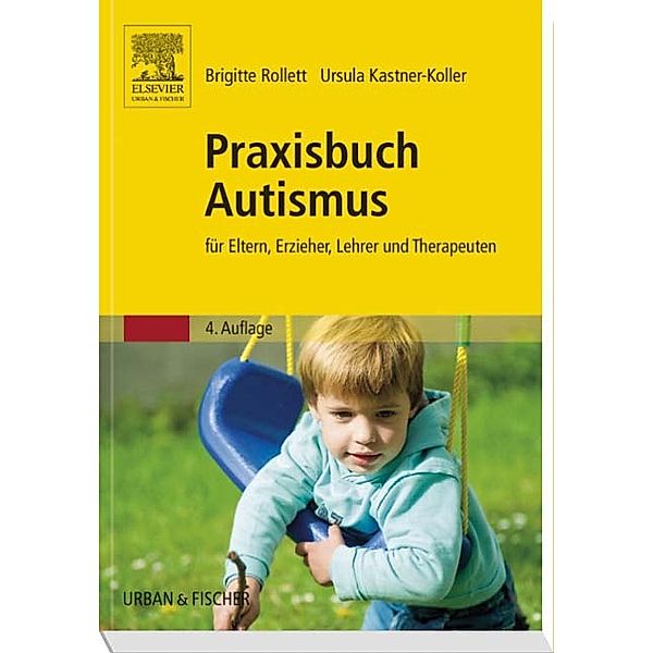 Praxisbuch Autismus, Brigitte Rollett, Ursula Kastner-Koller