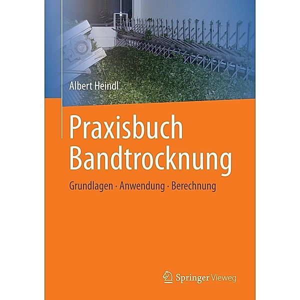 Praxisbuch Bandtrocknung, Albert Heindl