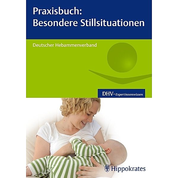 Praxisbuch: Besondere Stillsituationen / DHV-Expertinnenwissen