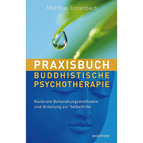 Praxisbuch buddhistische Psychotherapie, Matthias Ennenbach