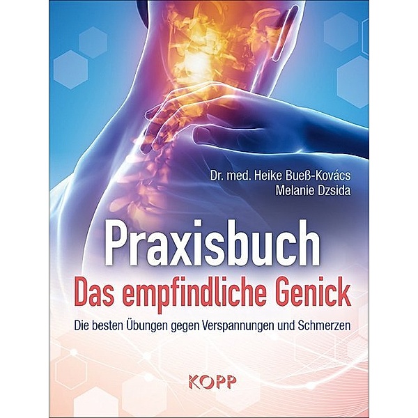 Praxisbuch: Das empfindliche Genick, Heike Bueß-Kovács, Melanie Dzsida