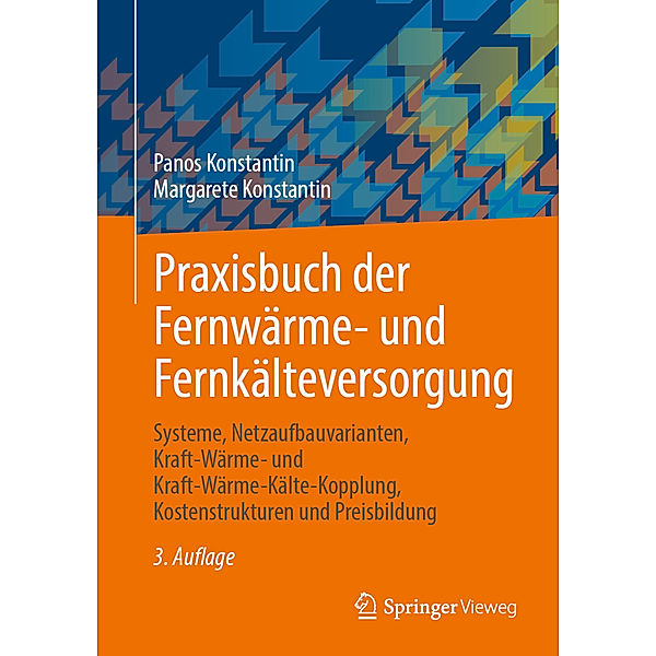 Praxisbuch der Fernwärme- und Fernkälteversorgung, Panos Konstantin, Margarete Konstantin
