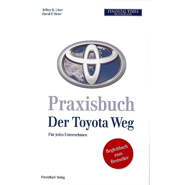 Praxisbuch Der Toyota Weg, Jeffrey K. Liker, Liker Jeffrey K.