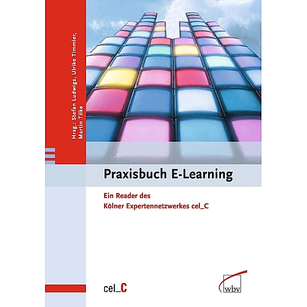Praxisbuch E-Learning, Stefan Ludwigs, Martin Tilke, Ulrike Timmler
