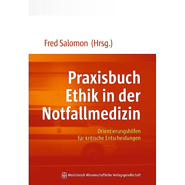 Praxisbuch Ethik in der Notfallmedizin