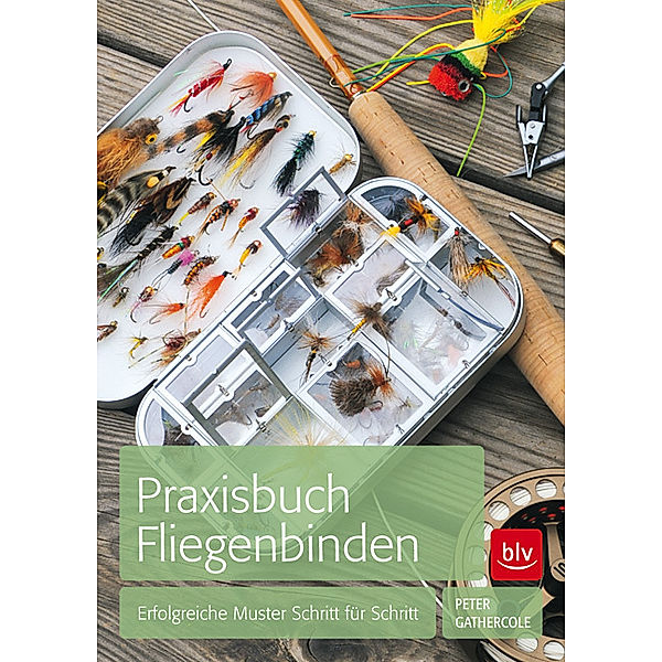 Praxisbuch Fliegenbinden, Peter Gathercole