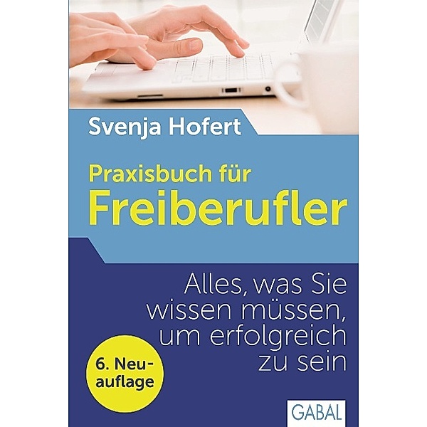 Praxisbuch für Freiberufler, Svenja Hofert