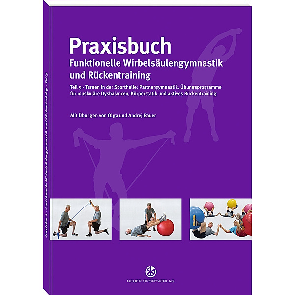 Praxisbuch funktionelle Wirbelsäulengymnastik und Rückentraining, Andrej Bauer, Olga Bauer