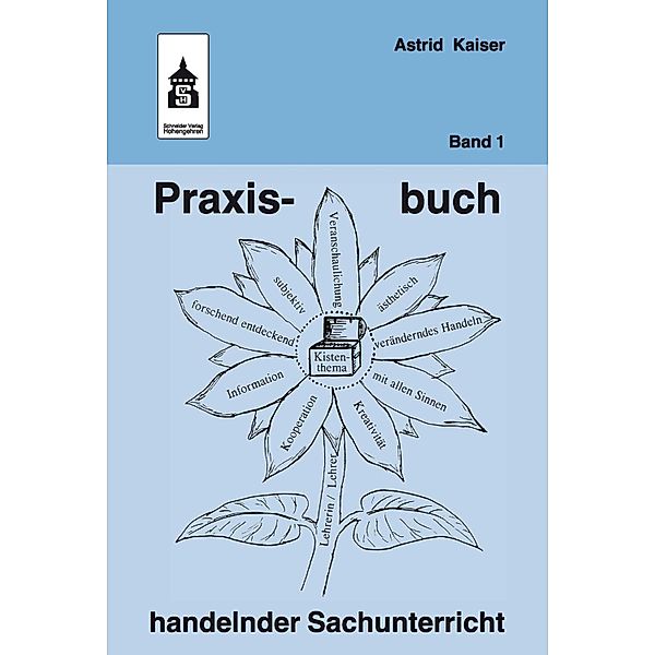 Praxisbuch handelnder Sachunterricht - Band 1, Astrid Kaiser