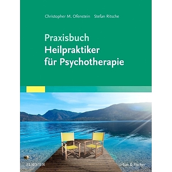 Praxisbuch Heilpraktiker für Psychotherapie, Christopher Ofenstein, Stefan Ritsche