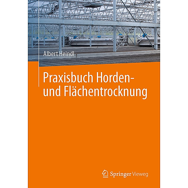 Praxisbuch Horden- und Flächentrockner, Albert Heindl
