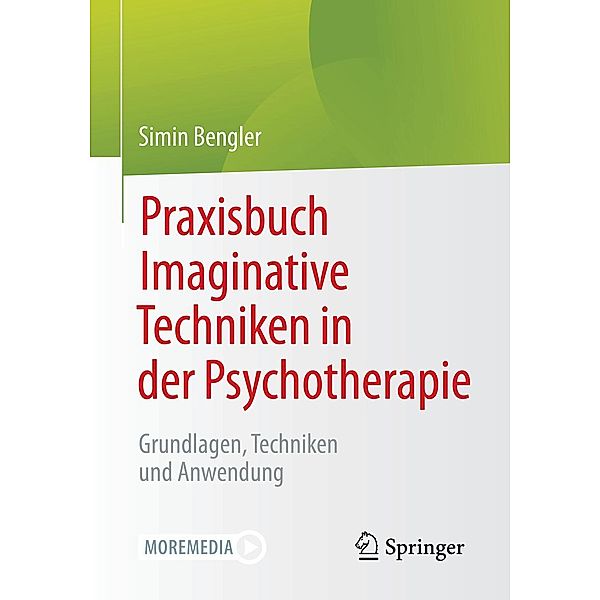 Praxisbuch Imaginative Techniken in der Psychotherapie, Simin Bengler