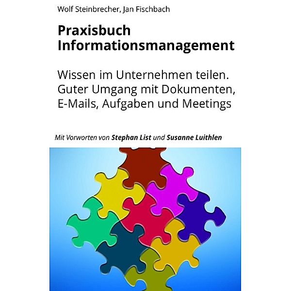 Praxisbuch Informationsmanagement, Wolf Steinbrecher, Jan Fischbach