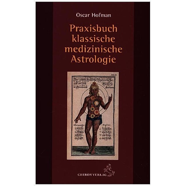 Praxisbuch klassische medizinische Astrologie, Oscar Hofman