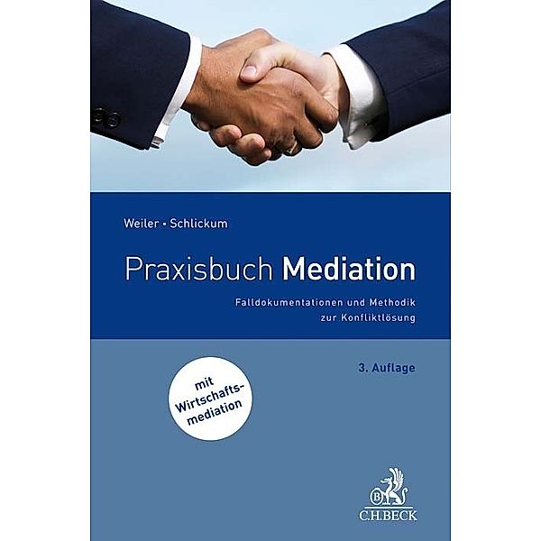 Praxisbuch Mediation, Eva Weiler, Gunter Schlickum