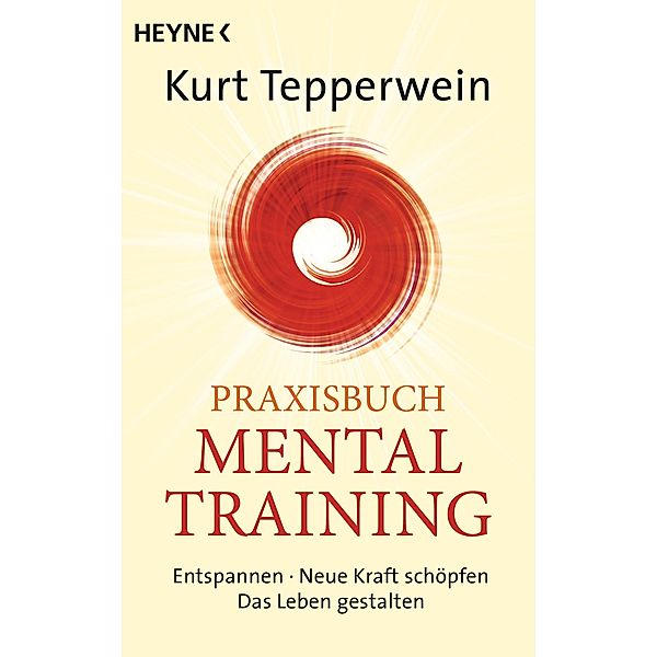 Praxisbuch Mental-Training, Kurt Tepperwein