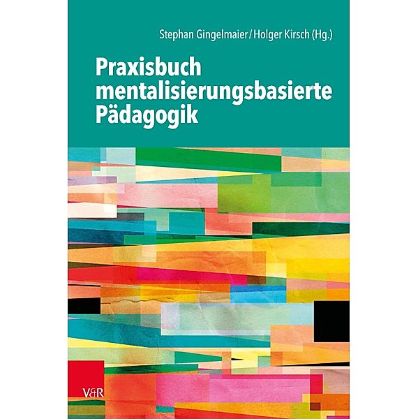 Praxisbuch mentalisierungsbasierte Pädagogik