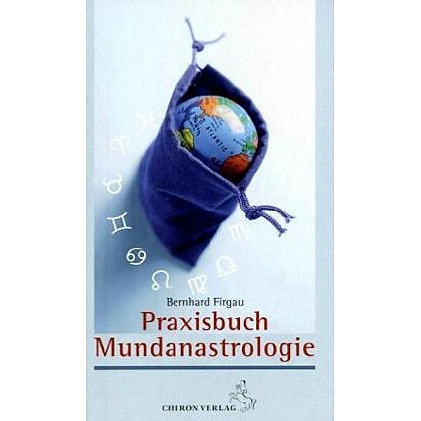 Praxisbuch Mundanastrologie, Bernd Firgau