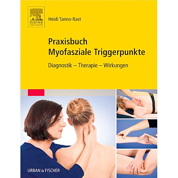 Praxisbuch Myofasziale Triggerpunkte, Heidi Tanno-Rast