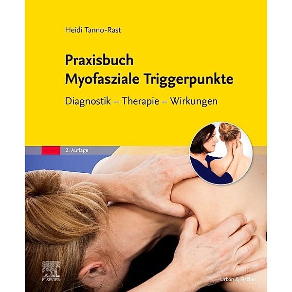 Praxisbuch Myofasziale Triggerpunkte, Heidi Tanno-Rast