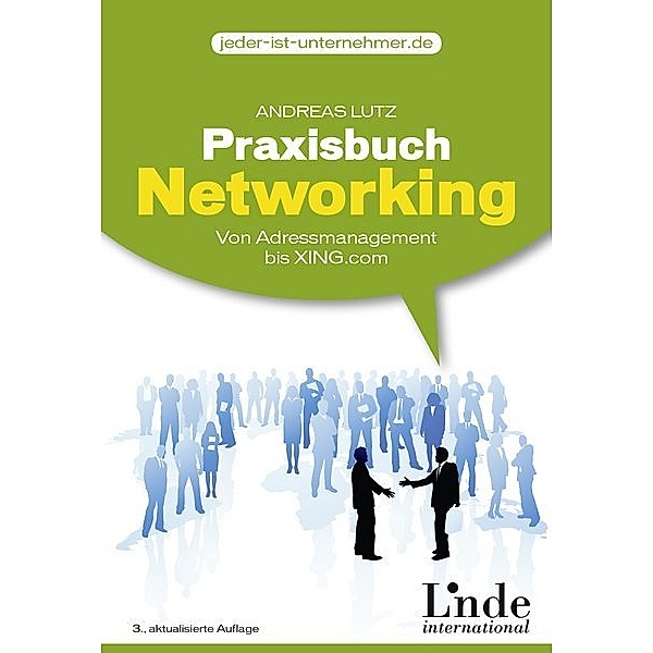 Praxisbuch Networking, Andreas Lutz, Constanze Wolf