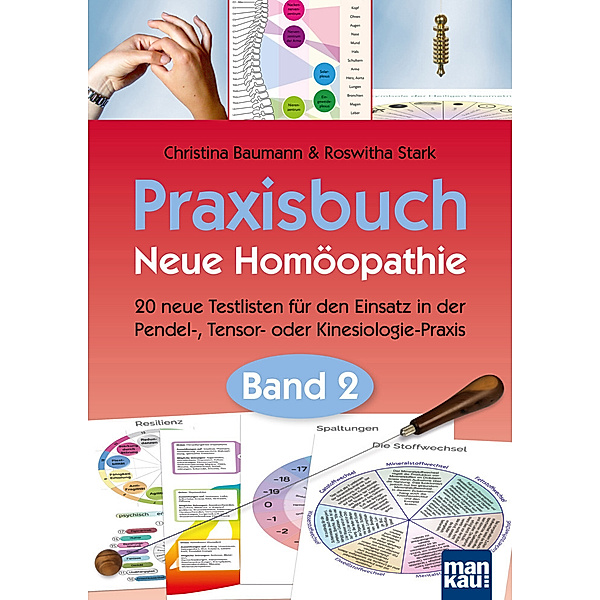 Praxisbuch Neue Homöopathie. Band 2, Christina Baumann, Roswitha Stark