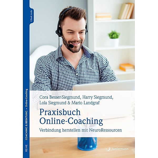 Praxisbuch Online-Coaching, Cora Besser-Siegmund, Lola Siegmund, Mario Landgraf, Harry Siegmund