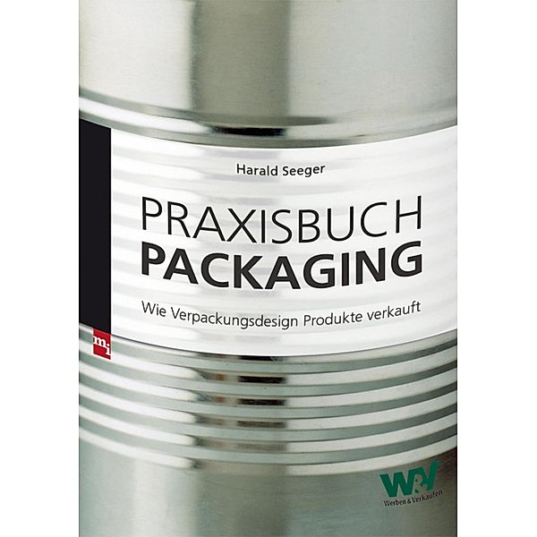 Praxisbuch Packaging, Harald Seeger