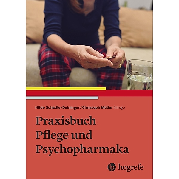 Praxisbuch Pflege und Psychopharmaka